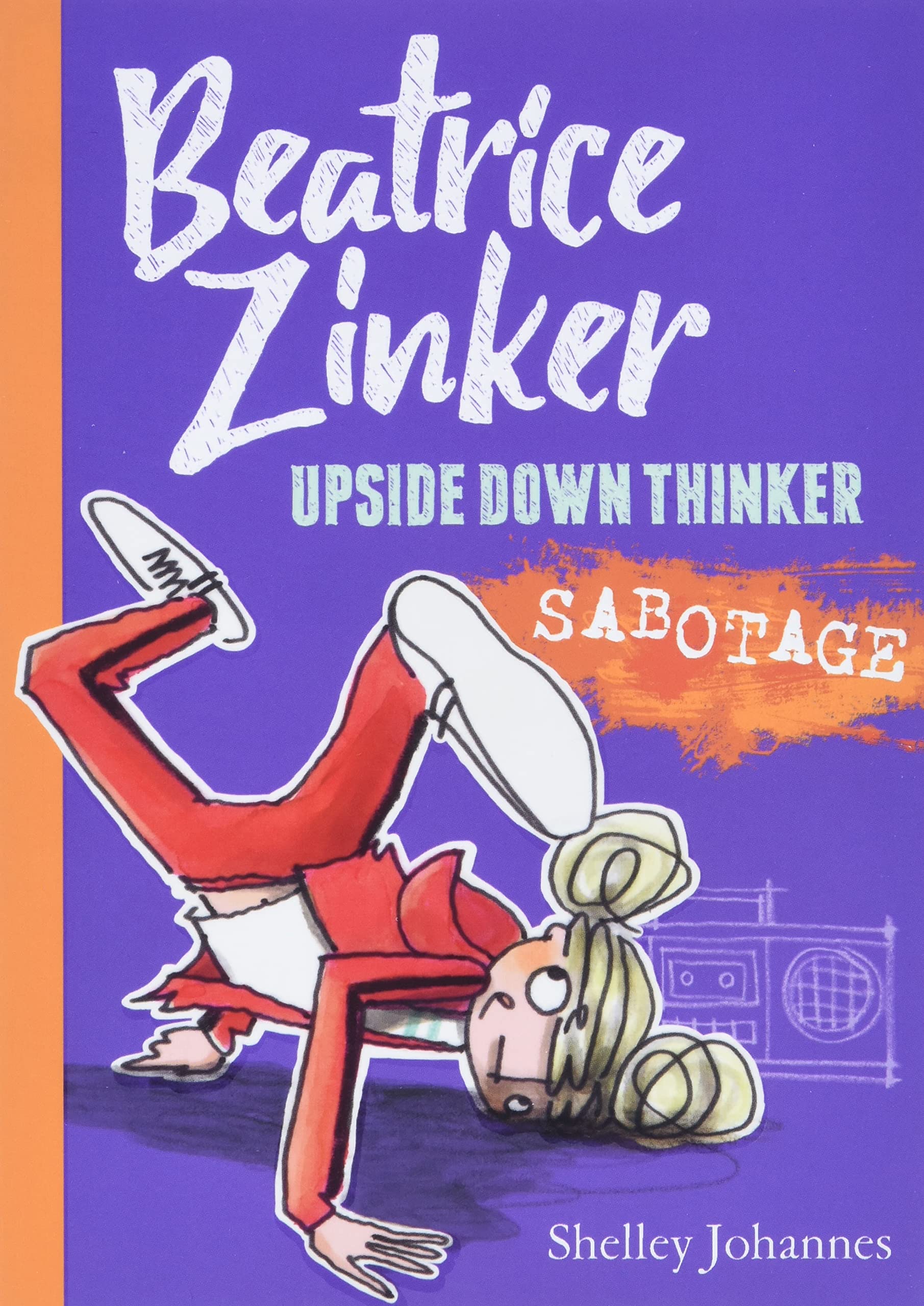 Beatrice Zinker Upside Down Thinker - Sabotage Book 3