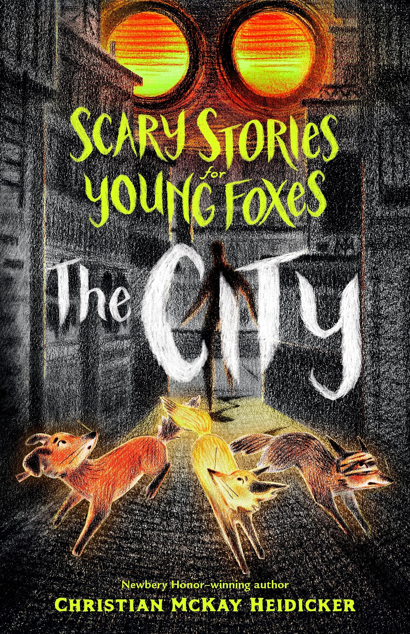 Scary Stories for Young Foxes The City Book 2