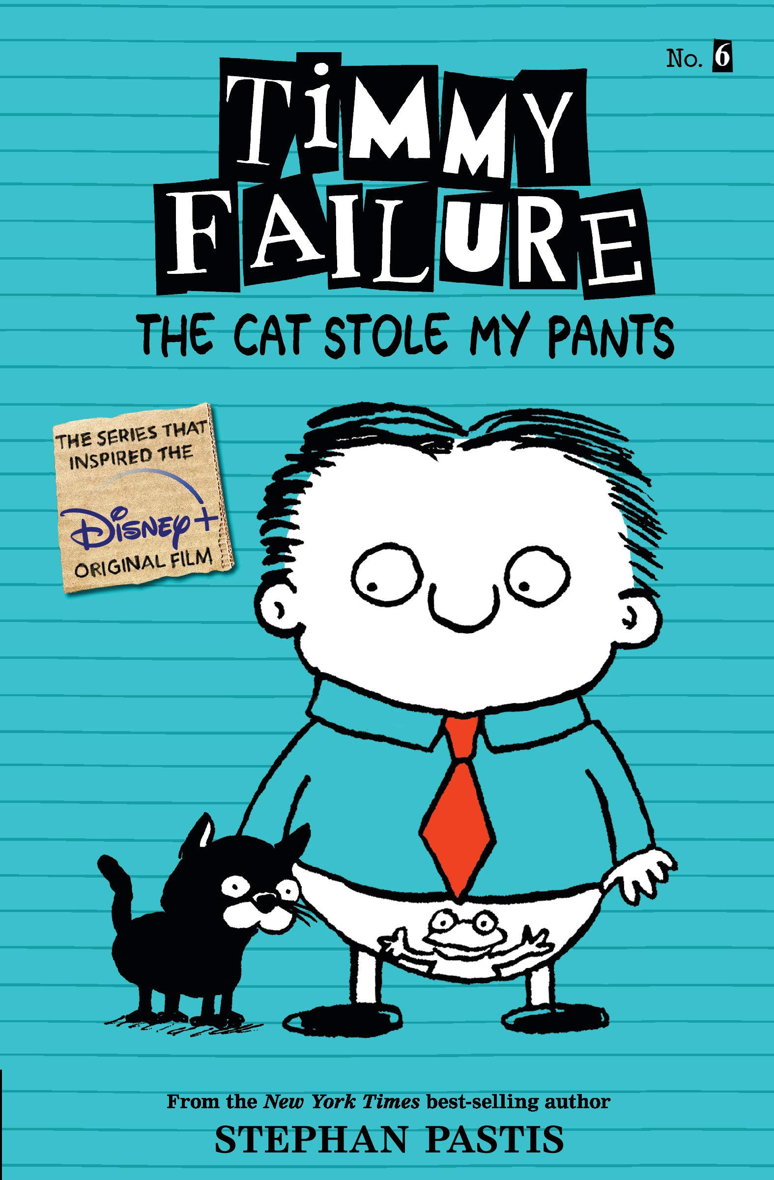 Timmy Failure The Cat Stole My Pants Book 6