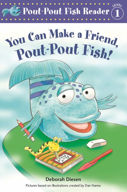 You Can Make A Friend, Pout-Pout Fish