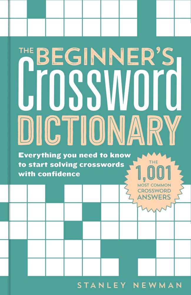 The Beginner s Crossword Dictionary Everything You Need To Know To 
