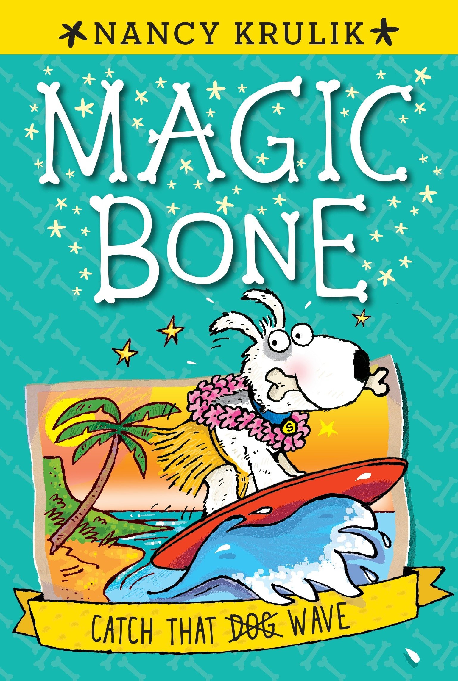 Magic Bone Catch That Wave Book 2