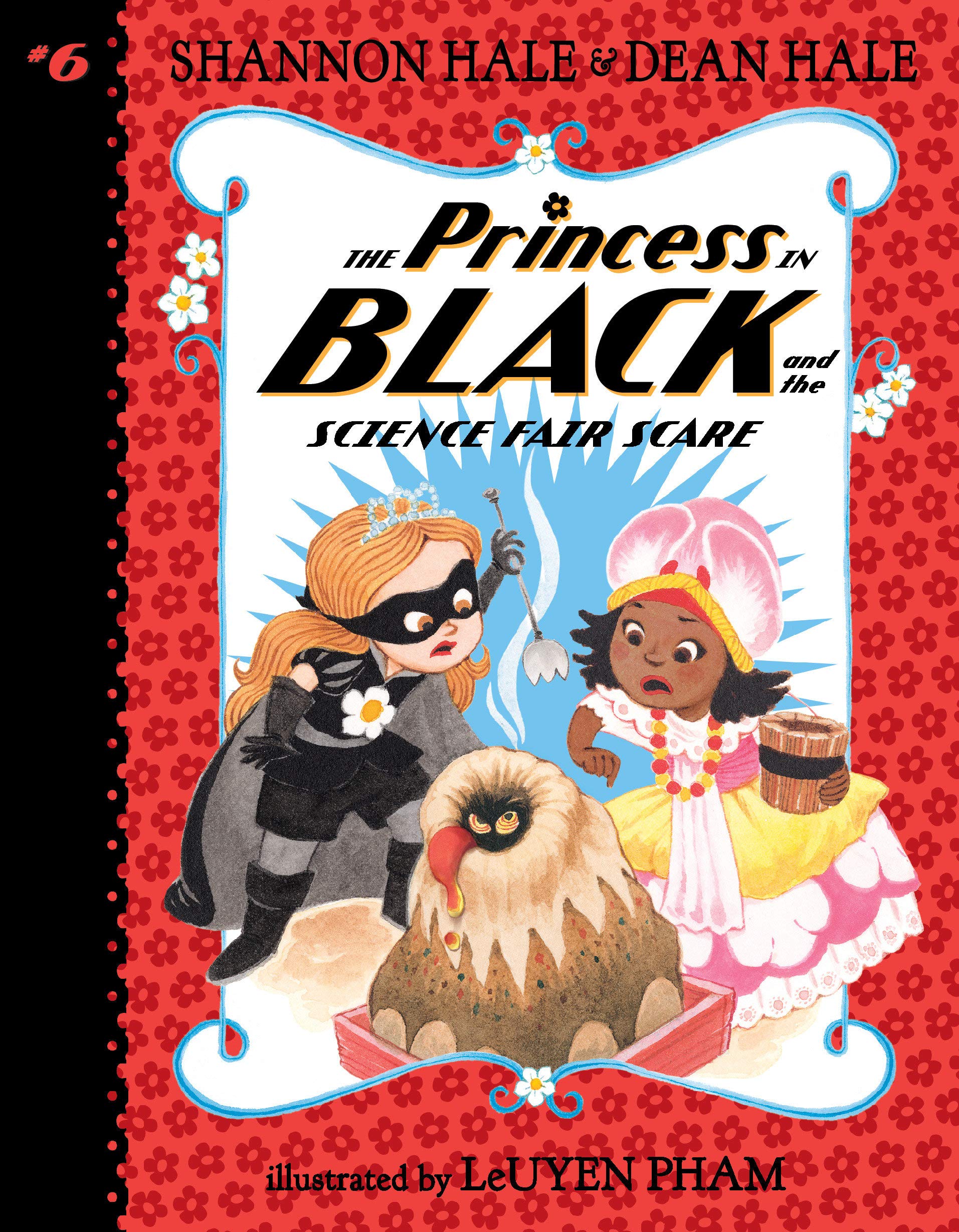 The Princess in Black and the Science Fair Scare Book 6