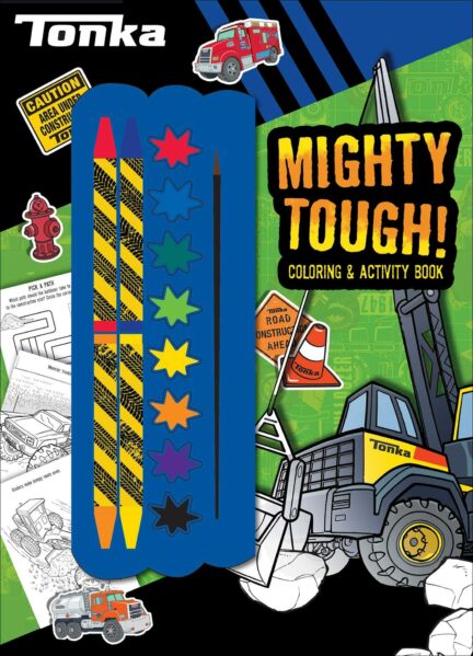 Tonka Mighty Tough! Coloring & Activity Book