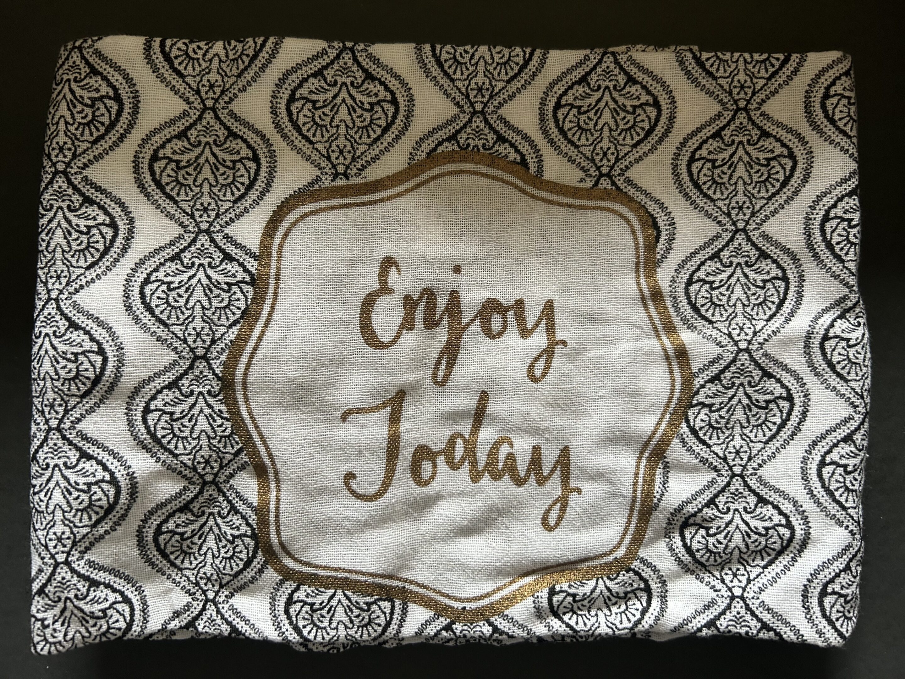 Enjoy Today Flour Sack Dishtowel 28" x 29"