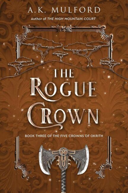 book cover for The Rogue Crown by A.K. Mulford
