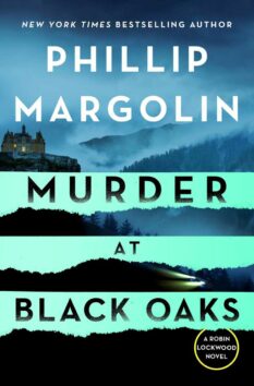 Book cover for Murder at Black Oaks by Phillip Margolin