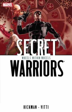 Marvel comic book cover Secret Warriors: Wheels Within Wheels by Hickman and Vitti