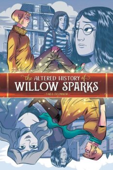 Book cover for The Altered History of Willow Sparks, a graphic novel.