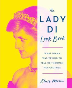 Book cover for The Lady Di Look Book: What Diana was Trying to Tell Us Through Her Clothes by Eloise Moran