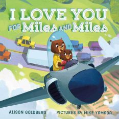 Book cover for I Love You for Miles and Miles by Alison Goldberg