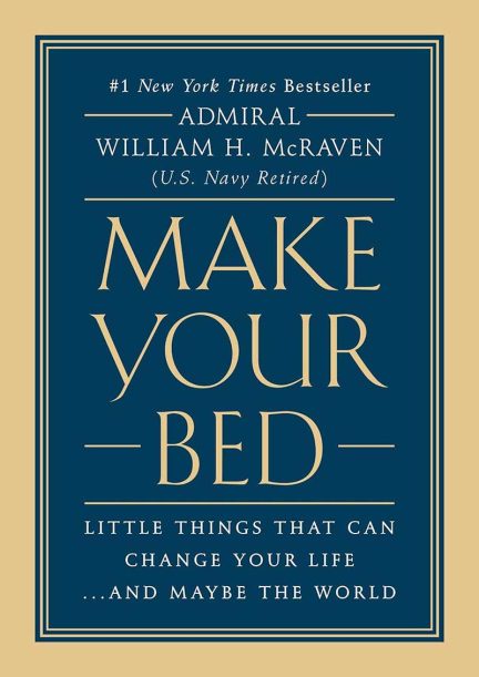 Book cover for Make Your Bed by Admiral William H. McRaven