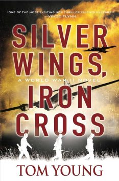 Book cover for Silver Wings, Iron Cross by Tom Young