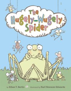 Book cover for The Hugely-Wugely Spider by Ethan Berlin