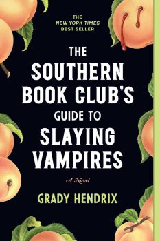 Book cover for The Southern Book Club's Guide to Slaying Vampires by Grady Hendrix