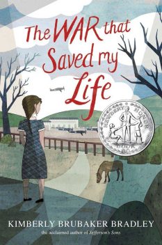Book cover for The War That Saved My Life by Kimberly Brubaker Bradley