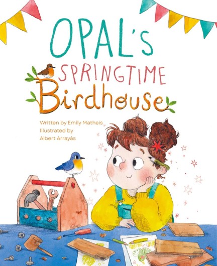 Opal's Springtime Birdhouse