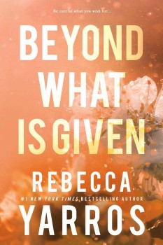 Beyond What is Given (Flight & Glory, #3)