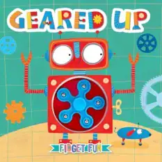 Geared Up Fidget Fun