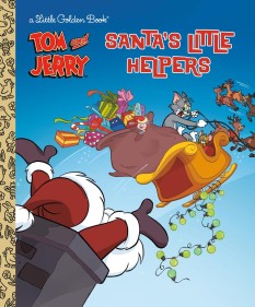 Tom & Jerry: Santa's Little Helpers (A Little Golden Book)