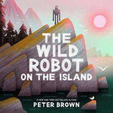 The Wild Robot on the Island (Picture Book)
