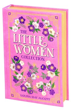 The Little Women Collection (Deluxe Leatherbound Edition)